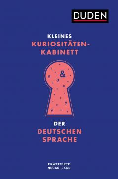 Kleines Kuriosittenkabinett der deutschen Sprache