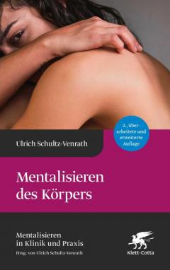 Mentalisieren des Krpers (Mentalisieren in Klinik und Praxis, Bd. 5)