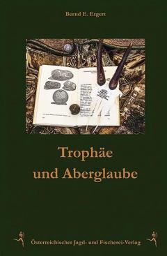 Trophen und Aberglaube